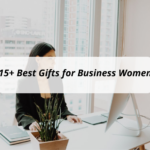 15+ Best Gifts for Business Women You Should Buy