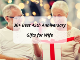 30+ Best 45th Anniversary Gifts for Wife